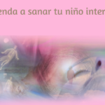 Aprenda a sanar tu niño interior