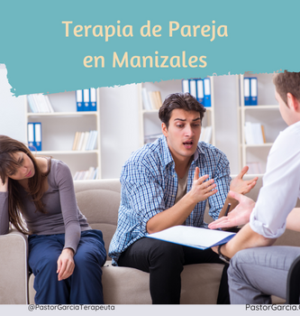 Terapia de pareja en manizales terapeuta pastor garcia